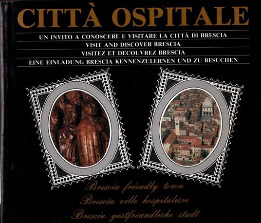 Città Ospitale Un Invito A Conoscere E Visitare La Città Di Brescia - copertina