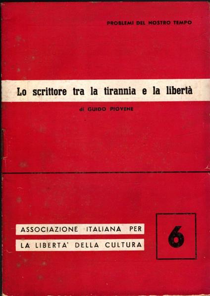 Lo Scrittore Tra La Tirannia E La Liberta' - copertina