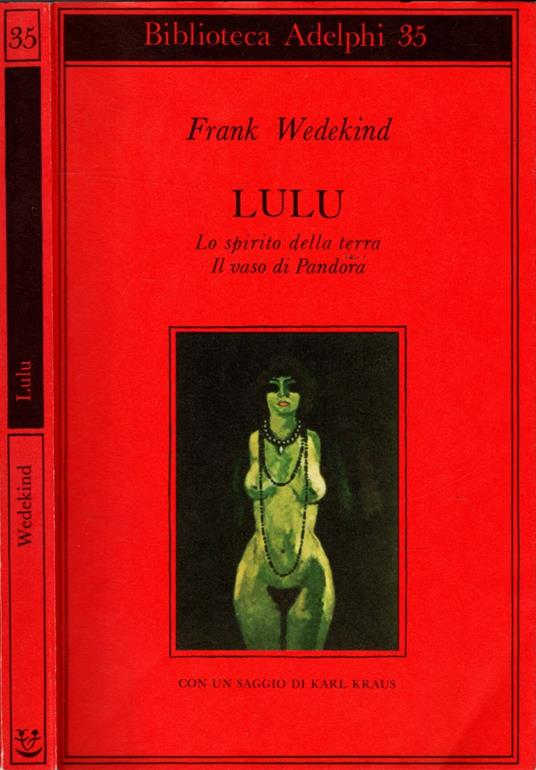 Lulù-Lo spirito della terra-Il vaso di Pandora - Frank Wedekind - copertina