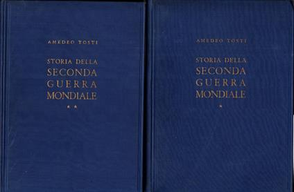 Storia Della Seconda Guerra Mondiale Due Volumi - Amedeo Tosti - copertina