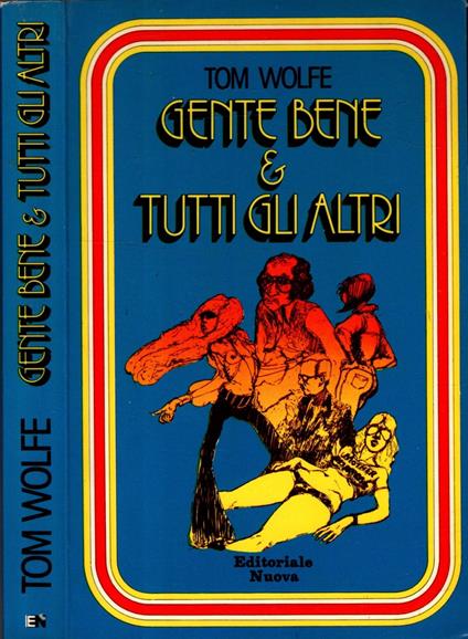 Gente Bene & Tutti Gli Altri - Tom Wolfe - copertina