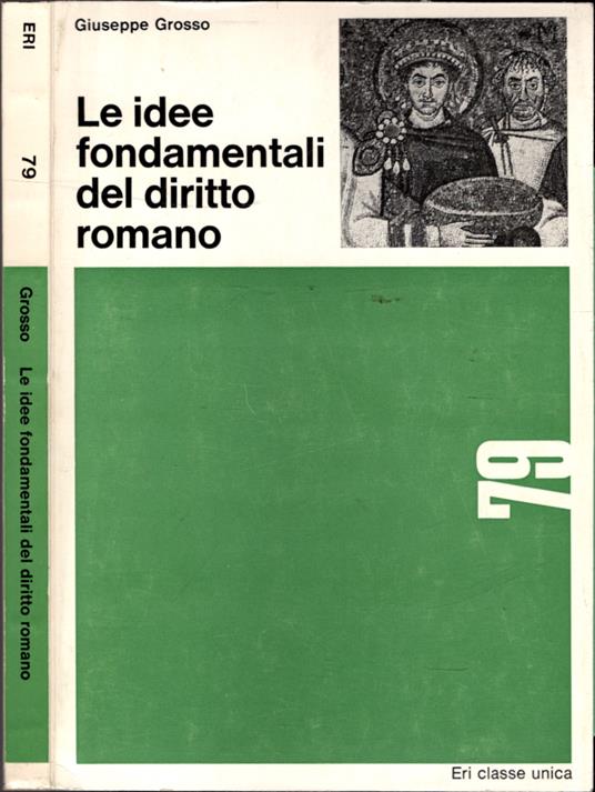 Le Idee Fondamentali Del Diritto Romano - Giuseppe Grosso - copertina