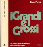 I Grandi E I Grossi