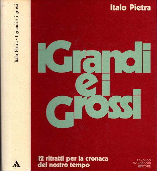 I Grandi E I Grossi - Italo Pietra - copertina