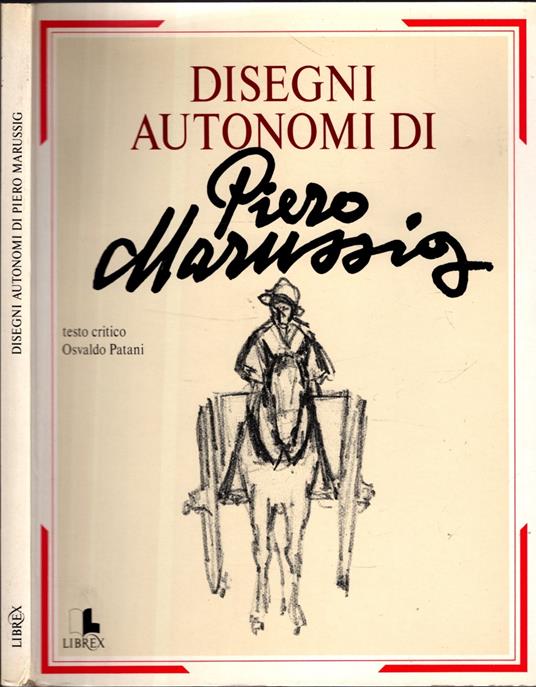 Disegni Autonomi Di Piero Marussig * - copertina