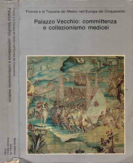 Palazzo Vecchio - Committenza E Collezionismo Medicei ** - copertina