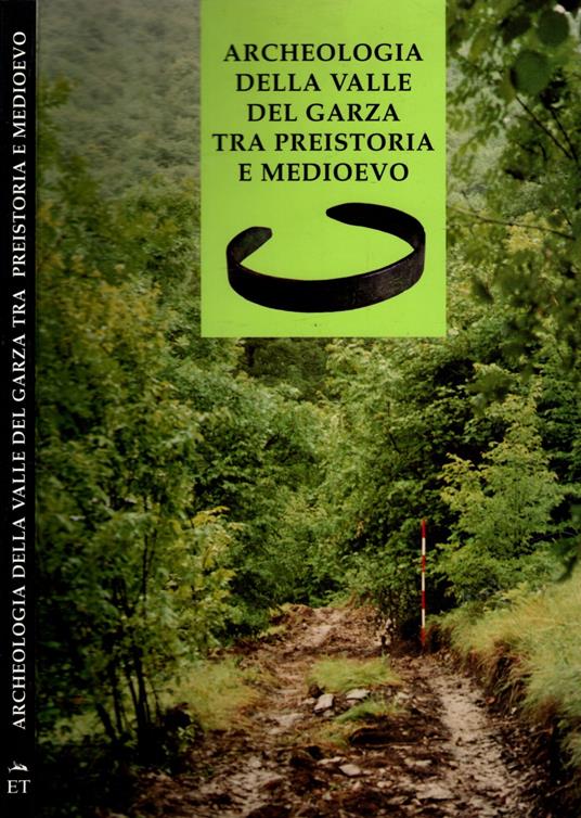 Archeologia della valle del Garza tra preistoria e Medioevo - copertina