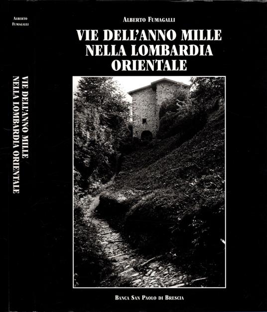 Vie Dell'anno Mille Nella Lombardia Orientale** Alberto Fumagalli * - Alberto Fumagalli - copertina