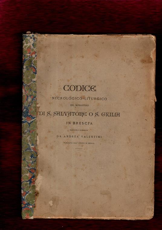 Codice Necrologico Liturgico Del Monastero Di S. Salvatore o S. Giulia in Brescia - copertina