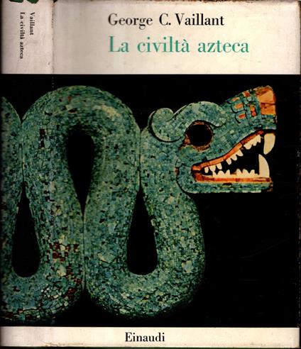 La civiltà Azteca - George C. Vaillant - copertina