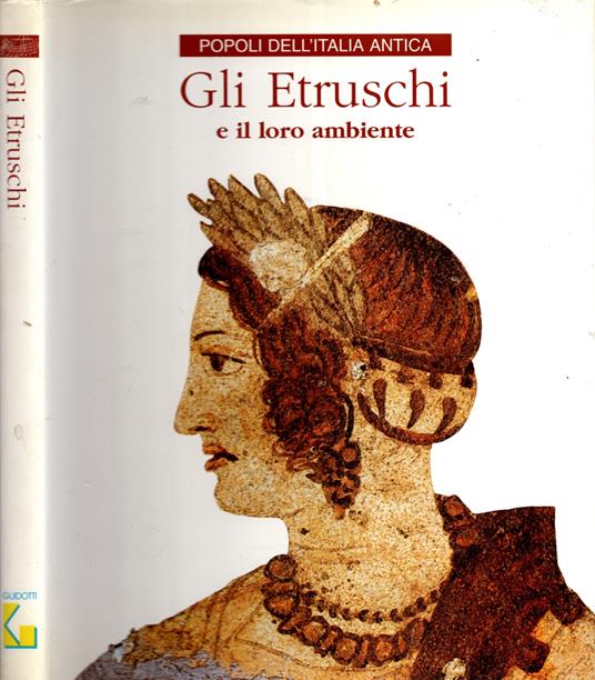 Gli Etruschi E Il Loro Ambiente - copertina