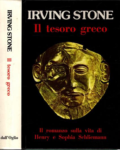 Il Tesoro Greco. Il romanzo sulla vita di Henry e Sophia Schliemann** - Irving Stone - copertina