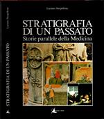 Stratigrafia Di Un Passato Storie Parallele Della Medicina **