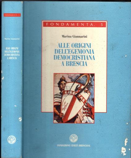 Alle origini dell'egemonia democristiana a Brescia - copertina