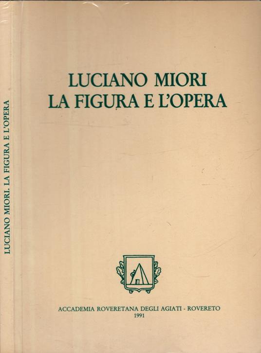 Luciano Miori la figura e l'opera - Danilo Vettori - copertina