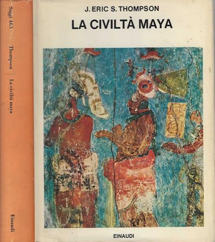 La civiltà Maya - J. Eric Thompson - copertina