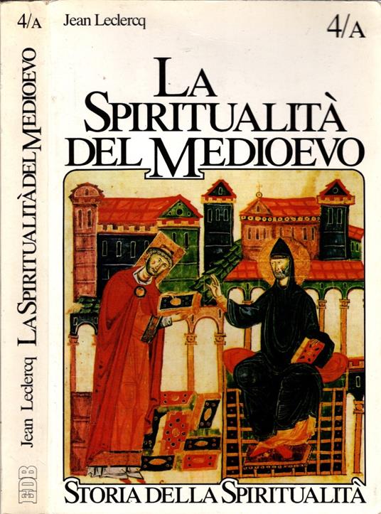 La spiritualità del Medioevo. VI-XII secolo: da s. Gregorio a s. Bernardo - Jean Leclercq - copertina