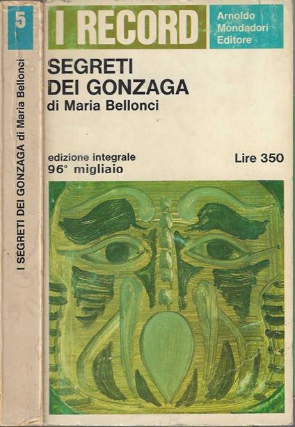 I segreti dei Gonzaga - Maria Bellonci - copertina