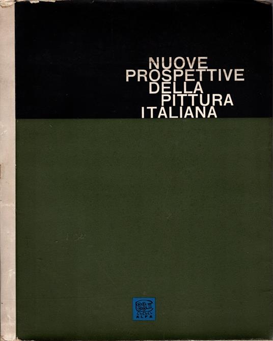 Nuove prospettive della pittura italiana. Rassegna organizzata con gli auspici della Galleria Comunale d'Arte Moderna di Bologna - copertina