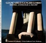 Giancarlo Sangregorio. Mostra Antologica Opere Dal 1943 Al 1987