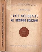L' Arte Medioevale nel territorio Bresciano – Gaetano Panazza *