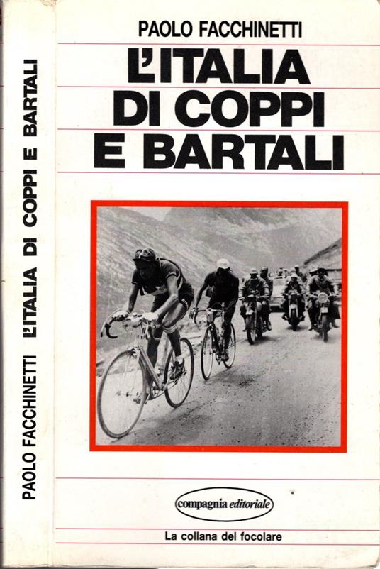 L' italia di Coppi e Bartali di Facchinetti Paolo (Autore) - copertina