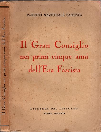 Il Gran consiglio nei primi cinque anni dell'Era Fascista - copertina