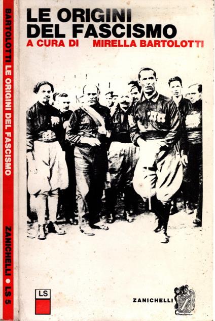 Le origini del fascismo - Mirella Bartolotti - Mirella Bartolotti - copertina