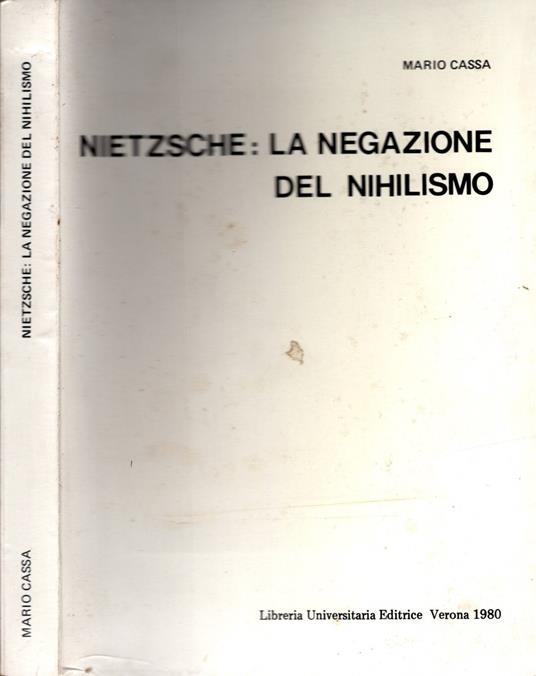 Nietzsche: la negazione del Nihilismo - Mario Cassa - copertina