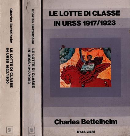 Le lotte di classe in Urss 1917/1923 - 1923/1930 2 volumi Bettelheim - Charles Bettelheim - copertina