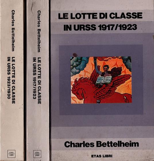 Le lotte di classe in Urss 1917/1923 - 1923/1930 2 volumi Bettelheim - Charles Bettelheim - copertina