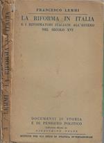 La riforma in Italia ed i riformatori italiani all'estero nel secolo XVI