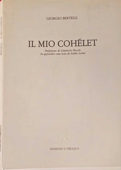 Il mio Cohélet. Con dodici disegni di Giorgio Bertelli - copertina