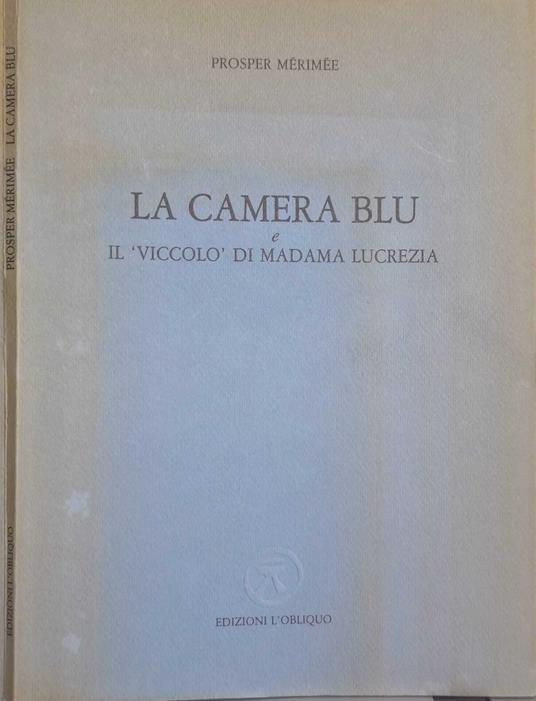 La Camera Blu E Il Viccolo Di Madama Lucrezia – Prosper Merimee* - copertina