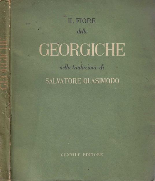 Il Fiore delle Georgiche nella traduzione di Salvatore Quasimodo (con quattro disegni di Domenico Cantatore) - copertina