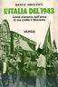 L' Italia del 1943. Come eravamo nell'anno in cui crollò il fascismo - Marco Innocenti - copertina