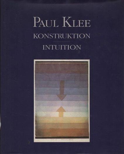 Paul Klee. Konstruktion intuition - copertina
