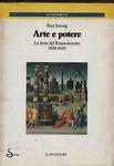 Arte e potere. Le feste del Rinascimento 1450-1650 - Kenneth Strong - copertina