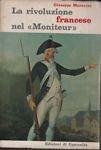 La rivoluzione francese nel "Moniteur" - Giuseppe Maranini - copertina