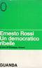 Un Democratico Ribelle - Ernesto Rossi - copertina