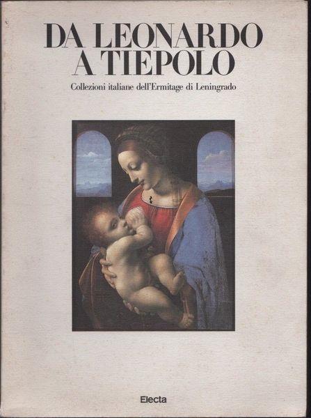 Da Leonardo a Tiepolo. Collezioni italiane dell'Ermitage di Leningrado. Catalogo - copertina