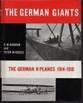 The german giants. The german R-planes 1914-1918