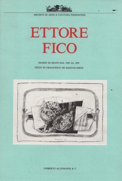 Ettore Fico. Diario di segni dal 1943 al 1991 - De Bartolomeis - copertina