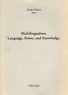 Multilingualism. Language, power, and knowledge