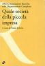 Quale società della piccola impresa - P. Feltrin - copertina