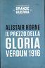 Il prezzo della gloria. Verdun 1916