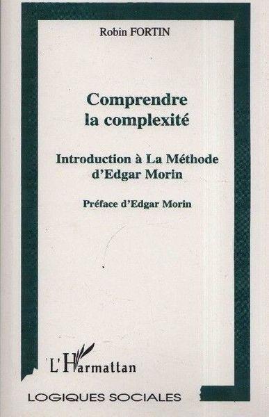 Comprendre la complexitè. Introduction à La Mèthode d'Edgar Morin - Nicola Fortin - copertina