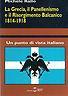 La Grecia, Il Panellenismo E Il Risorgimento Balcanico 1814. 1918 - Michele Rallo - copertina