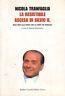 La resistibile ascesa di Silvio B. Dieci anni alle prese con la corte dei miracoli - Nicola Tranfaglia - copertina