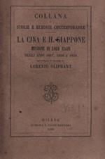 La Cina e il Giappone. Missione di lord Elgin negli anni 1857, 1858 e 1859. Vol. 1